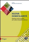 Nuova domiciliarità. esperienze, scenari e proposte per il welfare metropolitano del futuro libro