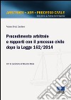 Procedimento arbitrale e rapporti con il processo civile dopo la Legge 162/2014 libro