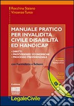 Manuale pratico per invalidità civile disabilità ed handicap. Con CD-ROM libro