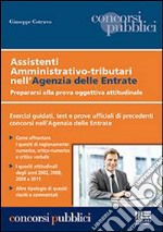 Assistenti amministrativo-tributari nell'agenzia delle entrate libro