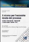 Il ricorso per l'eccessiva durata del processo libro di Sirotti Gaudenzi A. (cur.)