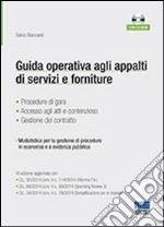 Guida operativa agli appalti di servizi e forniture. Con CD-ROM libro