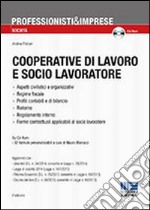 Cooperative di lavoro e socio lavoratore. Con CD-ROM libro