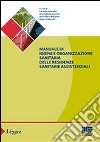 Manuale di igiene e organizzazione sanitaria delle residenze sanitarie assistenziali libro