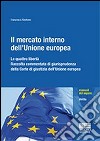 Il mercato interno dell'Unione Europea libro