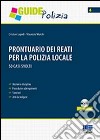 Prontuario dei reati per la polizia locale. 50 casi svolti. Con CD-ROM libro