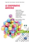 Le cooperative agricole. Con CD-ROM libro