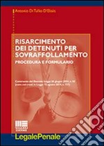 Risarcimento dei detenuti per sovraffollamento. Procedura e formulario libro