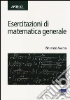 Esercitazioni di matematica generale libro