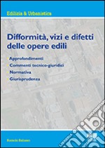 Difformità, vizi e difetti delle opere edili libro