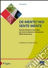 De-mente? no! Sente-mente libro di Espanoli Letizia