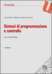 Sistemi di programmazione e controllo. Casi ed esercitazioni