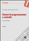 Sistemi di programmazione e controllo. Casi ed esercitazioni libro