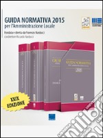 Guida normativa per l'amministrazione locale 2015 libro