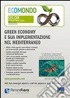 Green economy e sua implementazione nel Mediterraneo. Atti ecomondo 2014. CD-ROM libro