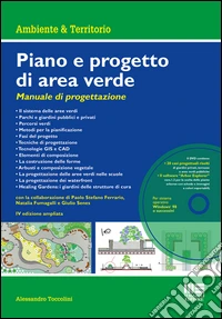 Piano e progetto di area verde. Manuale di progettazione. Con DVD-ROM