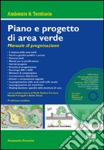 Piano e progetto di area verde. Manuale di progettazione. Con DVD-ROM libro