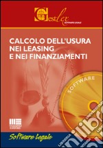 Calcolo dell'usura nei leasing e nei finanziamenti. Con software libro