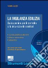 La vigilanza edilizia. Guida pratica per il controllo e la sicurezza dei cantieri. Con CD-ROM libro di Cuoghi Alberto