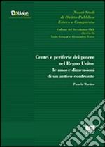 Centri e periferie del potere nel Regno Unito. Le nuove dimensioni di un antico confronto