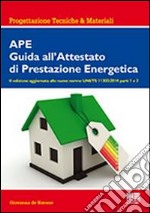 APE. Guida all'attestato di prestazione energetica libro