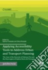 Applying accessibility tools to address urban and transport planning libro