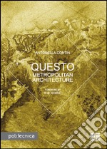 Questo Metropolitan Architecture libro