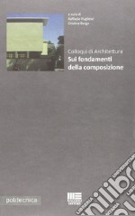 Colloqui di architettura sui fondamenti della composizione libro