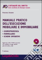 Manuale pratico dell'esecuzione mobiliare e immobiliare. Con CD-ROM libro