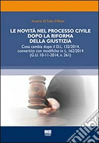 Le novità nel processo civile dopo la riforma della giustizia libro