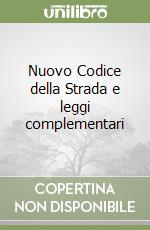 Nuovo Codice della Strada e leggi complementari libro