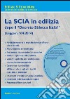 La SCIA in edilizia. Con CD-ROM libro