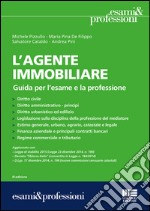 L'agente immobiliare. Guida per l'esame e la professione libro