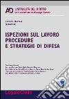 Ispezioni sul lavoro procedure e strategie di difesa libro di Marvasi C. (cur.)