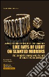 Like rays of light on slanted mirrors. The chimento family and the art of great italian jewelers libro di Fiorese Vladimiro