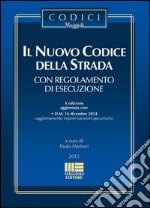 Il nuovo codice della strada con regolamento di esecuzione libro