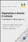 Separazione e divorzio in comune. Gli adempimenti dell'ufficiale di stato civile. Con CD-ROM libro