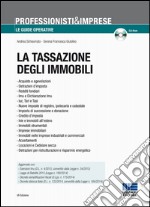 La tassazione degli immobili. Con CD-ROM libro