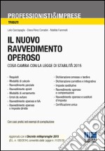 Il nuovo ravvedimento operoso. Cosa cambia con la legge di stabilità 2015 libro