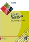 Business intelligence nelle RSA. La valutazione delle informazioni nel processo decisionale libro