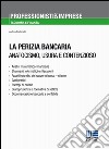 La perizia bancaria. Anatocismo, usura e contenzioso libro