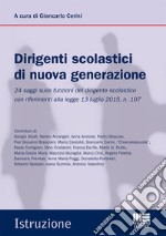 Il dirigente scolastico di oggi. Nuovi temi e approfondimenti per il «concorso» e la professione libro