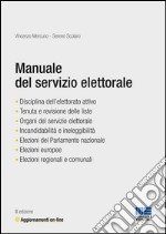 Manuale del servizio elettorale. Con aggiornamento online libro