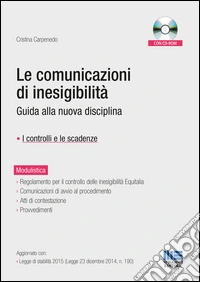 Le comunicazioni di inesigibilità. Guida alla nuova disciplina. I controlli e le scadenze. Con CD-ROM libro