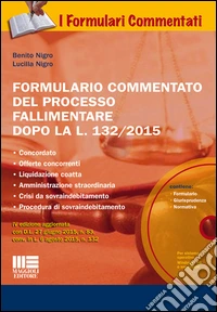 Formulario commentato del processo fallimentare. Con CD-ROM