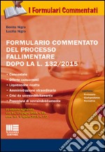 Formulario commentato del processo fallimentare. Con CD-ROM libro