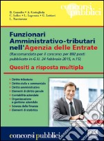 892 Funzionari amministrativo-tributari nell'Agenzia delle Entrate. Quesiti a risposta multipla libro