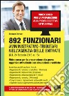 892 Funzionari amministrativo-tributari nell'Agenzia delle Entrate. Video corso per la preparazione alla prova oggettiva attitudinale con simulaziioni... DVD-ROM libro