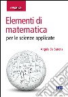 Elementi di matematica per le scienze applicate libro