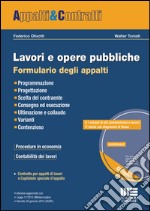 Lavori e opere pubbliche. Formulario degli appalti. Con CD-ROM libro